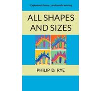 Philip Rye All Shapes And Sizes (Tascabile)