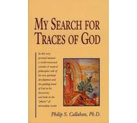 Philip S. Callahan My Search for Traces of God (Tascabile)