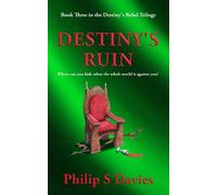 Philip S Davies Destiny's Ruin (Copertina rigida) Destiny's Rebel