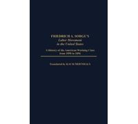 Philip S. Foner Kai Schoenh Friedrich A. Sorge's Labor Moveme (Copertina rigida)