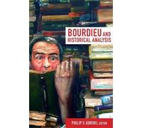 Philip S. Gorski Bourdieu and Historical Analysis (Tascabile)