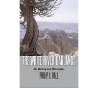 Philip S. Hall The White River Badlands (Tascabile)