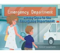 Philip Sampson Jimmy Goes to the Emergency Department (Tascabile)