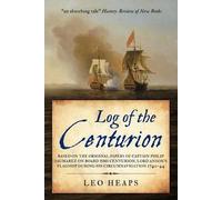 Philip Saumarez Leo Heaps Log of the Centurion (Tascabile) Age of Sail
