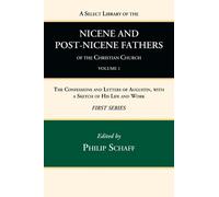 Philip Schaff A Select Library of the Nicene and Post-Nicene (Copertina rigida)