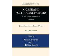 Philip Schaff H A Select Library of the Nicene and Post-Nicen (Copertina rigida)