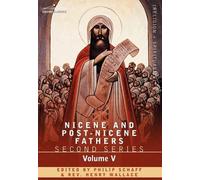 Philip Schaff Nicene and Post-Nicene Fathers (Copertina rigida)