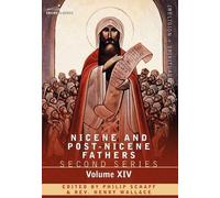 Philip Schaff Nicene and Post-Nicene Fathers (Copertina rigida)