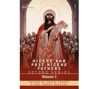 Philip Schaff Nicene and Post-Nicene Fathers (Tascabile)