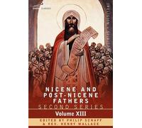 Philip Schaff Nicene and Post-Nicene Fathers (Tascabile)