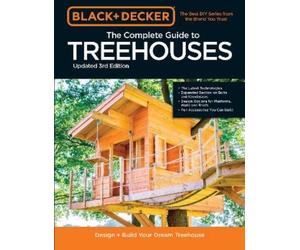 Philip Schmidt Black & Decker The Complete Photo Guide to Treehous (Tascabile)