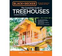 Philip Schmidt Black & Decker The Complete Photo Guide to Treehouses (Tascabile)