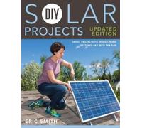Philip Schmidt Eric Smith DIY Solar Projects - Updated Edition (Tascabile)