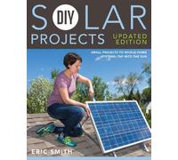 Philip Schmidt Eric Smith DIY Solar Projects - Updated Edition (Tascabile)