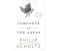 Philip Schultz Comforts of the Abyss (Copertina rigida)
