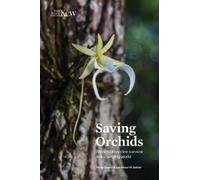 Philip Seaton Lawrence Zettler Saving Orchids (Copertina rigida)