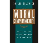 Philip Selznick The Moral Commonwealth (Tascabile)