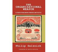 Philip Selznick The Organizational Weapon (Copertina rigida)
