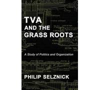 Philip Selznick TVA and the Grass Roots (Copertina rigida)