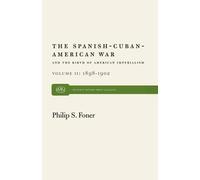 Philip Sheldon Spanish-Cuban-American War and the Birth of American (Tascabile)