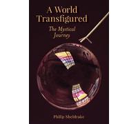 Philip Sheldrake A World Transfigured (Tascabile)