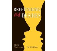 Philip Sheldrake Befriending Our Desires (Tascabile)