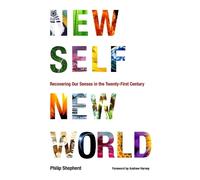 Philip Shepherd New Self, New World (Tascabile)