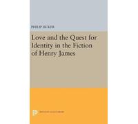 Philip Sicker Love and the Quest for Identity in the Fiction (Copertina rigida)