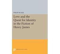Philip Sicker Love and the Quest for Identity in the Fiction of Henr (Tascabile)
