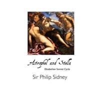 Philip Sidney Astrophel and Stella (Tascabile) British Poets