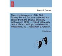 Philip Sidney The Complete Poems of Sir Philip Sidney. for the First (Tascabile)