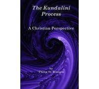 Philip St Romain The Kundalini Process (Tascabile)