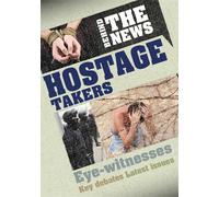 Philip Steele Behind the News: Hostage Takers (Copertina rigida) Behind the News