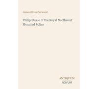 Philip Steele of the Royal Northwest Mounted Police