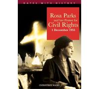 Philip Steele Rosa Parks and her protest for Civil Rights 1 December (Tascabile)