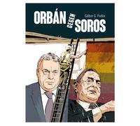 Philip Stein Mária Schmidt G&aa Orbán gegen Soros: Vier Jahrz (Tascabile)