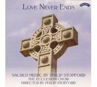 Philip Stopford Love Never Ends (CD) Album