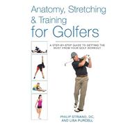 Philip Striano Anatomy, Stretching & Training for Golfers (Tascabile)