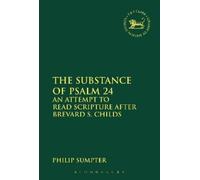 Philip Sumpter The Substance of Psalm 24 (Tascabile)