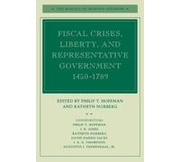 Philip T. Hoffm Fiscal Crises, Liberty, and Representative Governmen (Tascabile)