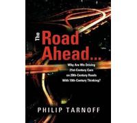 Philip Tarnoff The Road Ahead . . . (Copertina rigida)