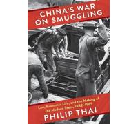 Philip Thai China’s War on Smuggling (Tascabile)