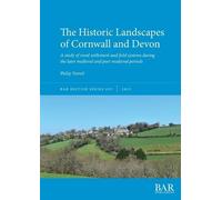 Philip Treveil The Historic Landscapes of Cornwall and Devon (Tascabile) British