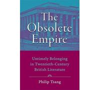 Philip Tsang The Obsolete Empire (Copertina rigida) Hopkins Studies in Modernism