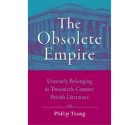 Philip Tsang The Obsolete Empire (Tascabile) Hopkins Studies in Modernism