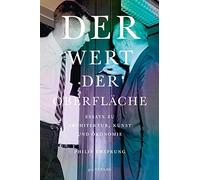 Philip Ursprung Der Wert der Oberfläche: Essays zu Architektur, Kuns (Tascabile)