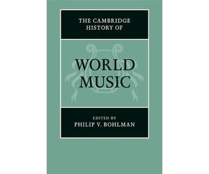 Philip V. Bohlman The Cambridge History of World Music (Tascabile)