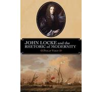 Philip Vogt John Locke and the Rhetoric of Modernity (Copertina rigida)