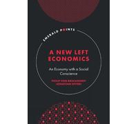 Philip von Brockdorff Jonathan Spiteri A New Left Economics (Copertina rigida)