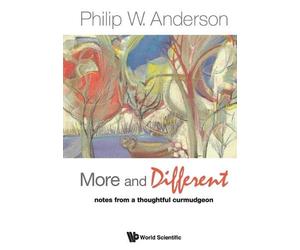 Philip W Anders MORE AND DIFFERENT: NOTES FROM A THOUGHTFUL CURMUDGE (Tascabile)